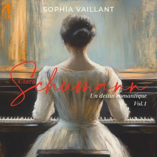 Clara Schumann: Un destin romantique, Vol. 1