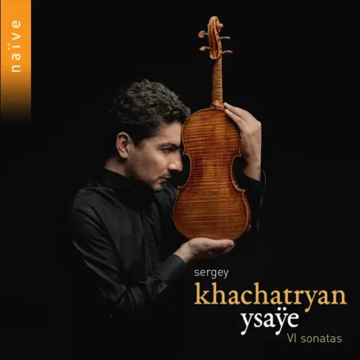 Ysaÿe: 6 Sonatas For Solo Violin, Op. 27