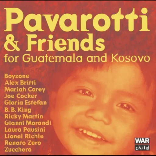 Pavarotti & Friends: For Guatemala & Kosovo