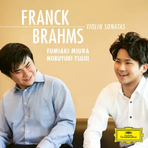 Franck: Violin Sonata, CFF 123 / Brahms: Violin Sonata No. 1 in G Major, Op. 78