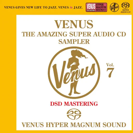 VENUS THE AMAZING SUPER AUDIO CD SAMPLER Vol.7 (2.8MHz DSD)