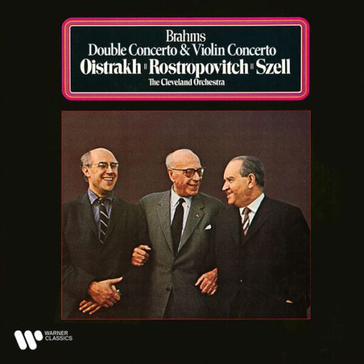 Brahms: Violin Concerto, Op. 77 & Double Concerto for Violin and Cello, Op. 102