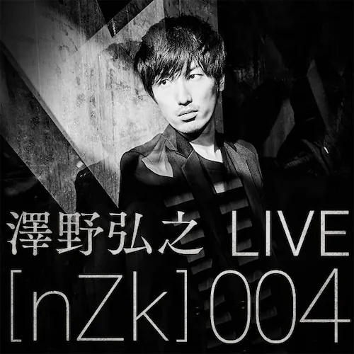 澤野弘之 LIVE[nZk]004