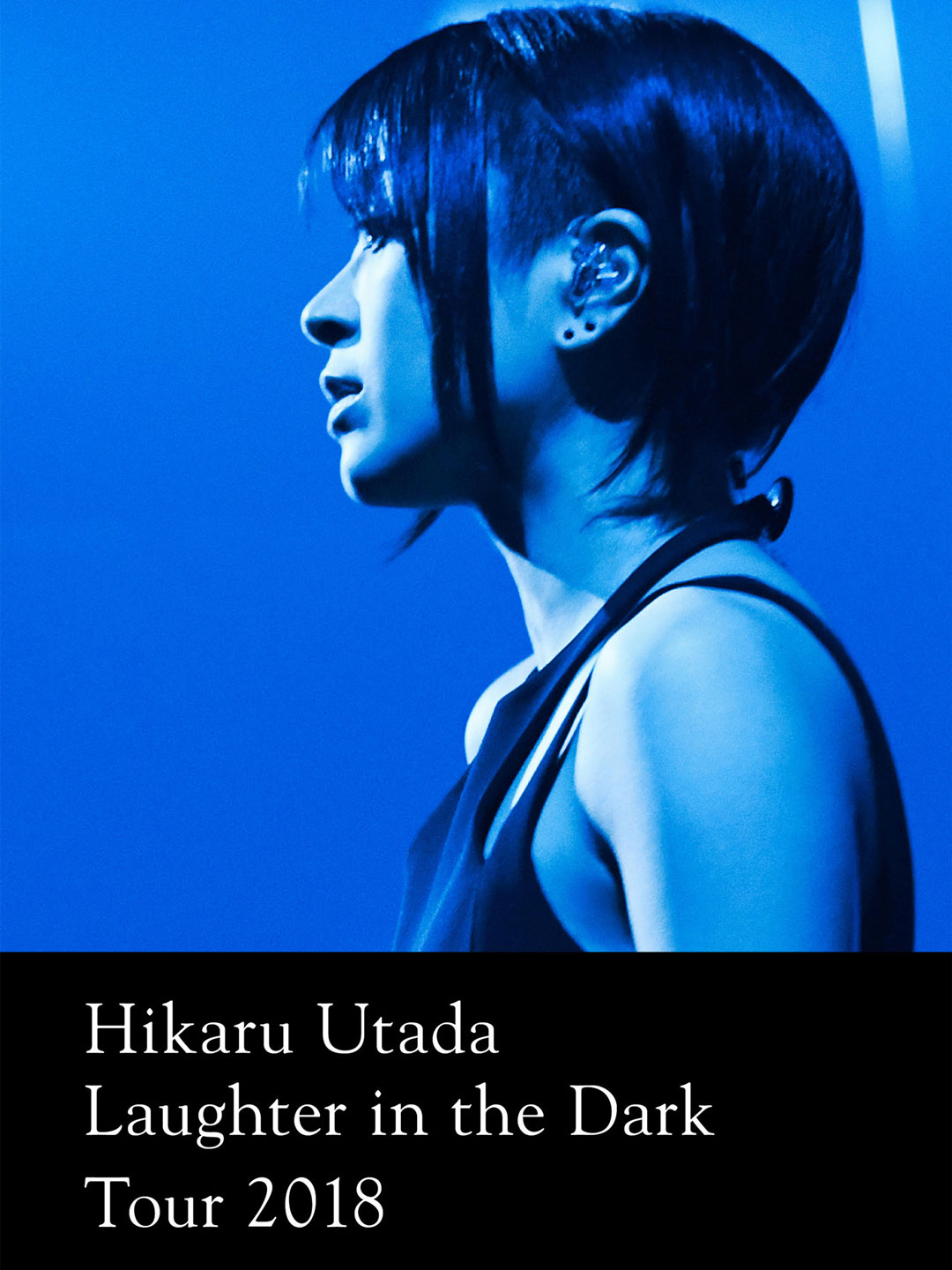 宇多田光 2018 千叶幕张演唱会 Hikaru Utada Laughter in the Dark Tour 2018 [BDISO 43.6GB]