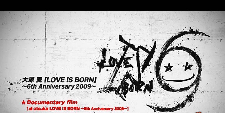 大冢爱 – Love Is Born – 6th Anniversary 2009 演唱会（2DVD-ISO4.25G+7.53G）