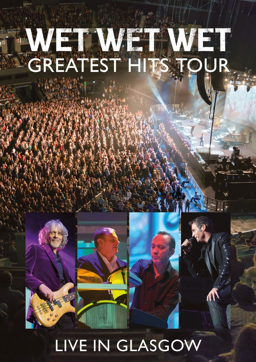 Wet Wet Wet – The Greatest Hits Tour Live in Glasgow 2014《BDMV 24.2G》
