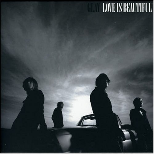 GLAY – Love Is Beautiful [DVD-ISO2.57GB]