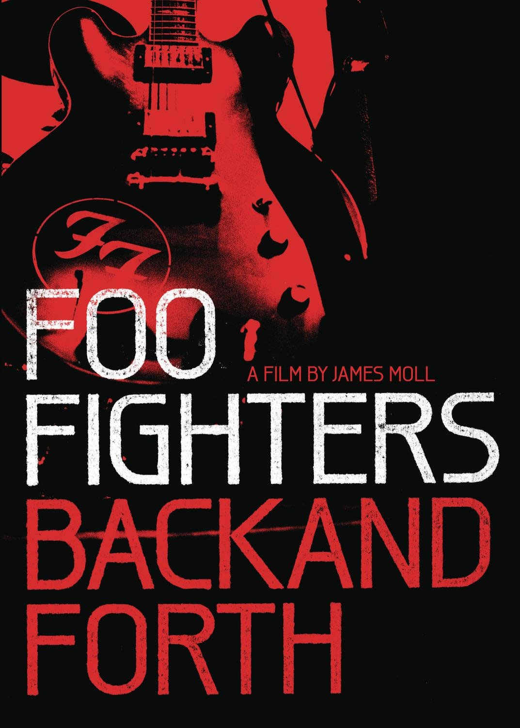 喷火战机乐队 音乐纪录片 Foo Fighters – Back And Forth 2011《BDMV 41.5GB》