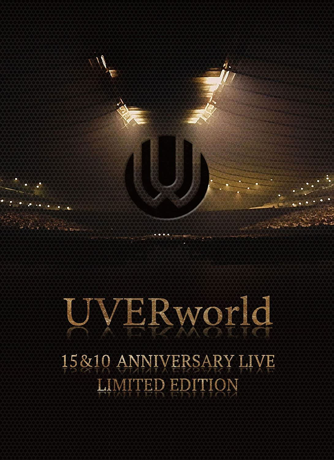 UVERworld 15&10 Anniversary Live LIMITED EDITION《BDMV 82.1GB》