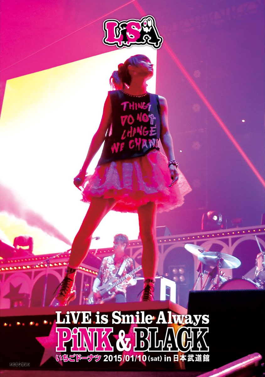 织部里沙 LiSA – LiVE is Smile Always～PiNK&BLACK～in日本武道館「いちごドーナツ」2015 [BDMV 39.3GB]