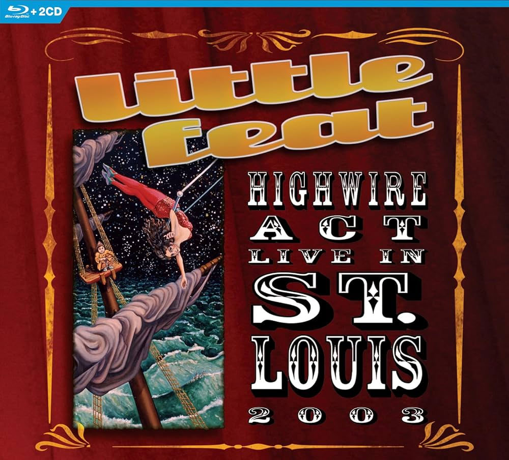 小脚乐团 Little Feat – Highwire Act Live In St Louis 2023 [BDMV 26.6GB]