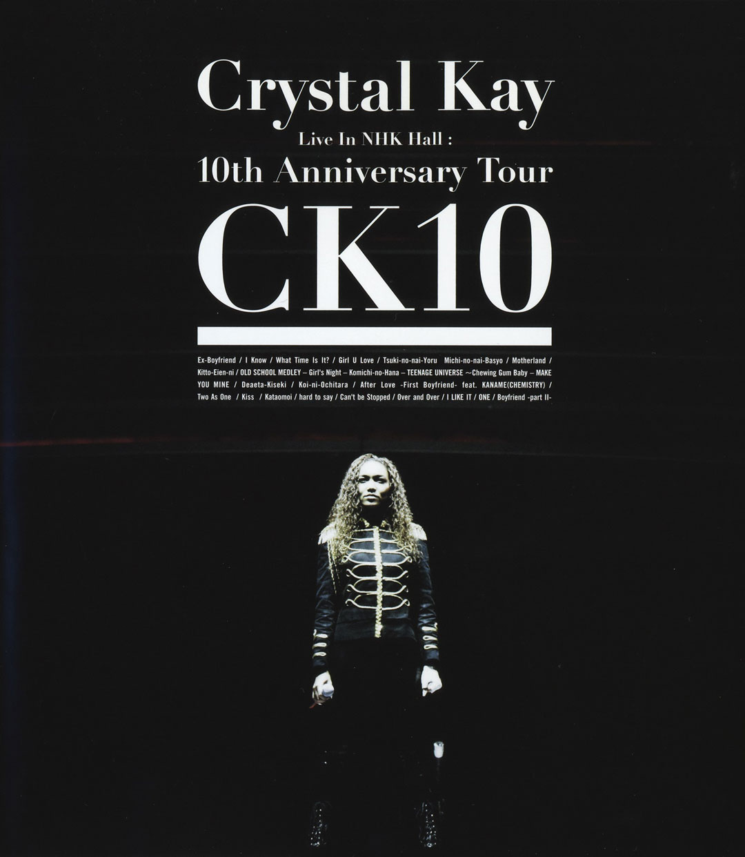 Crystal Kay Live in NHK Hall 10th Anniversary Tour CK10 2010 [BDMV 41.3GB]