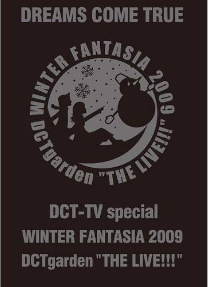 DREAMS COME TRUE – WINTER FANTASIA 2009 DCTgarden “THE LIVE!!!” 2010 [DVD ISO 5.36GB]