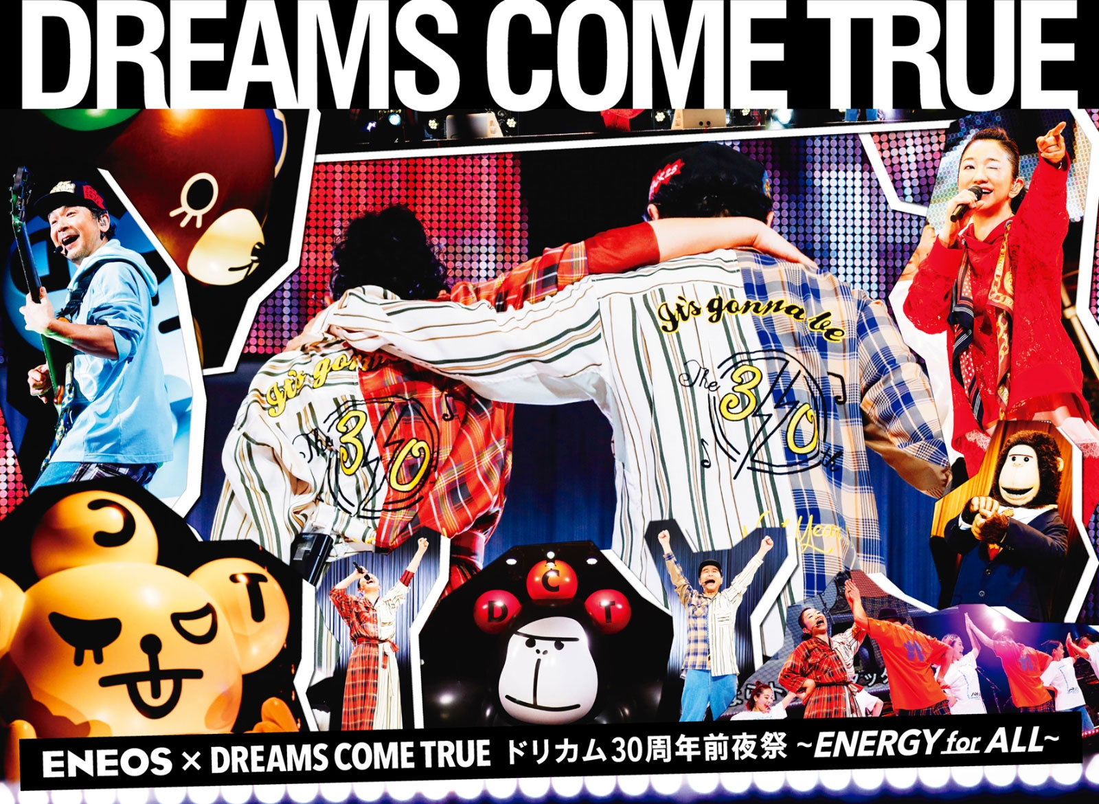 DREAMS COME TRUE – ENEOS x Dreams Come True (Dorikamu) 30th Anniversary Eve ~ENERGY for ALL~ 2019 [BDISO 33.8GB]