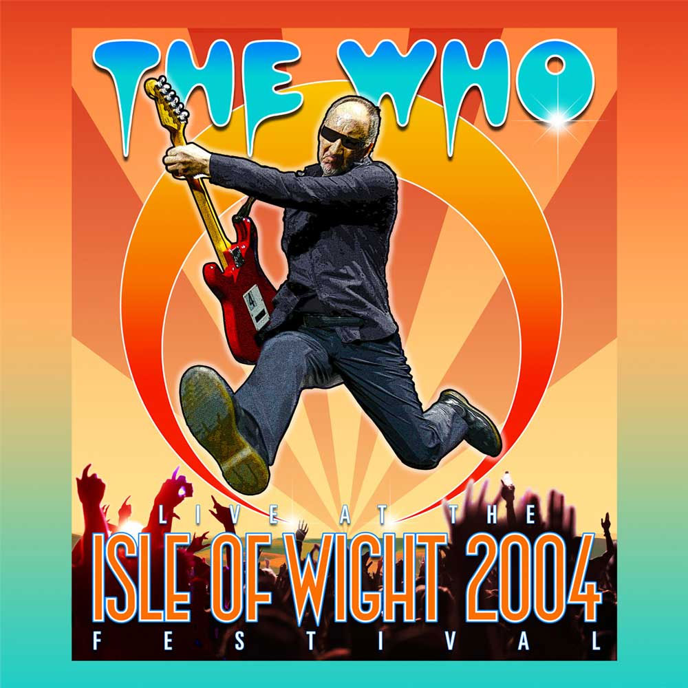 谁人乐队 The Who – Live At The Isle Of Wight 2004 Festival 2017 [BDISO 36GB]