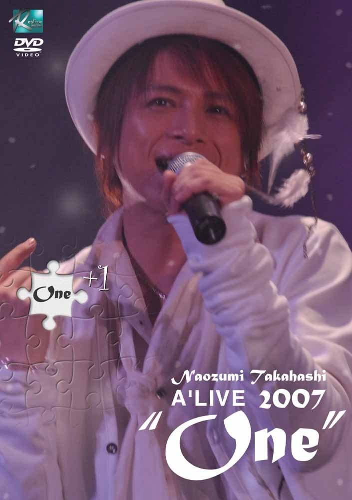 高橋直純 Naozumi Takahashi – A’LIVE 2007 “one”+1 [2008.11.07] [DVD ISO 12.6GB]
