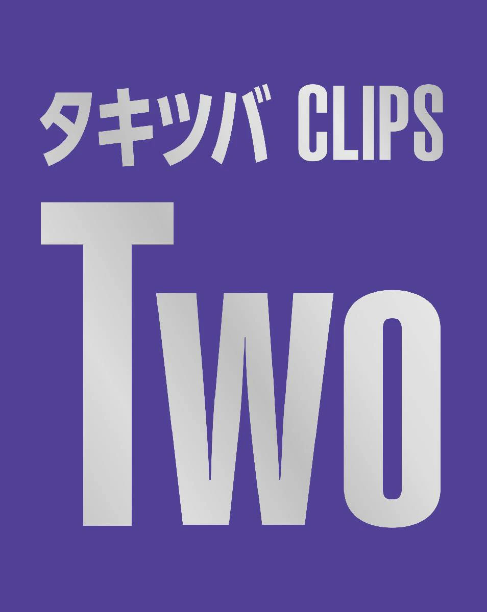 Tackey & Tsubasa – Takitsuba CLIPS Two 2015 [BDISO 19.6GB]