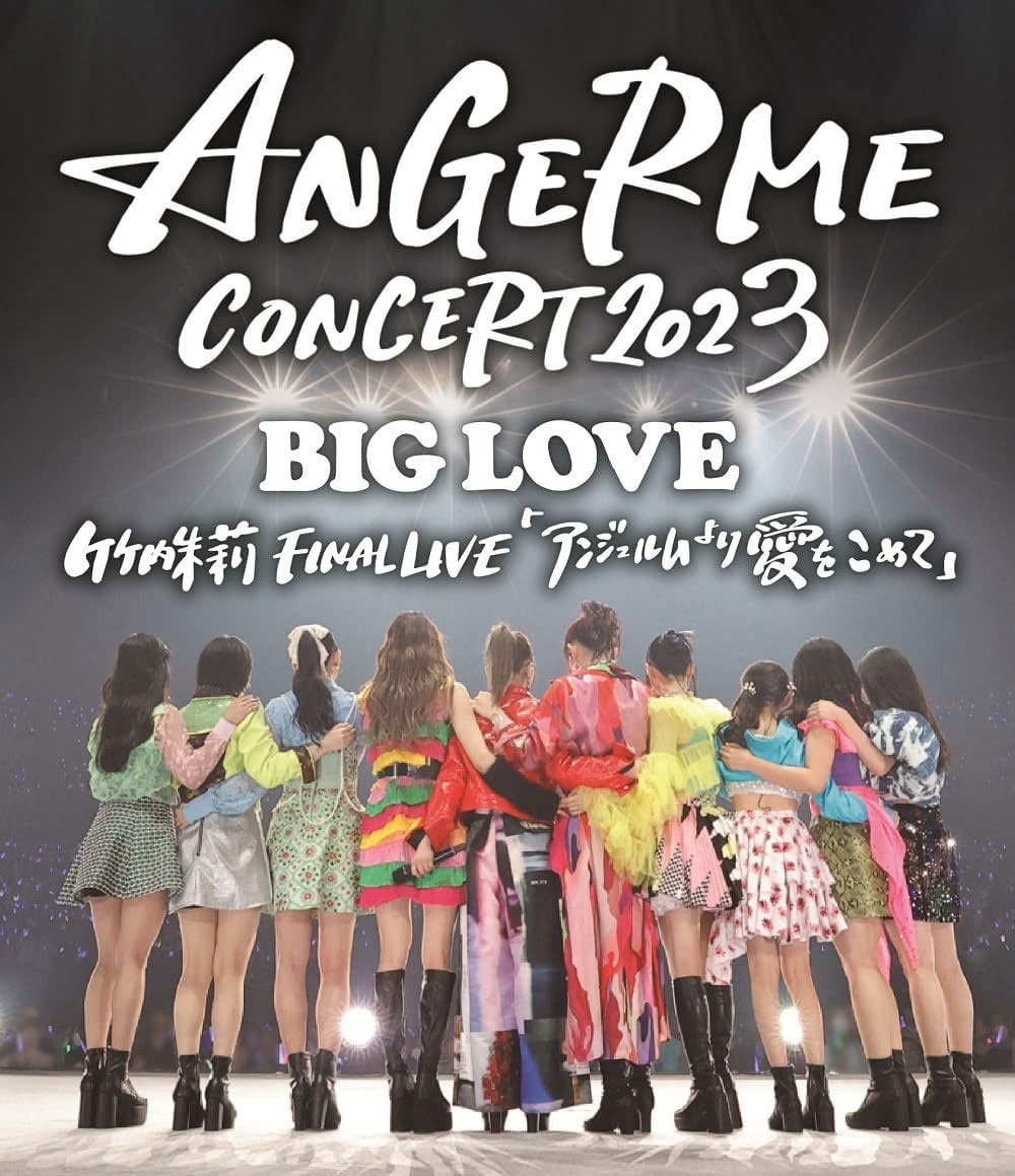 ANGERME – CONCERT 2023 BIG LOVE Takeuchi Akari FINAL LIVE ANGERME yori Ai wo Komete 2024 [BDISO 2BD 49.8GB]