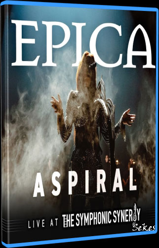 黯黑史诗 Epica – Aspiral Live At The Symphonic Synergy 2025 CD+BD [BDISO 32.5GB]