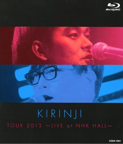 キリンジ KIRINJI TOUR 2013~LIVE at NHK HALL~ [2013.09.25] [BDISO 42.4GB]