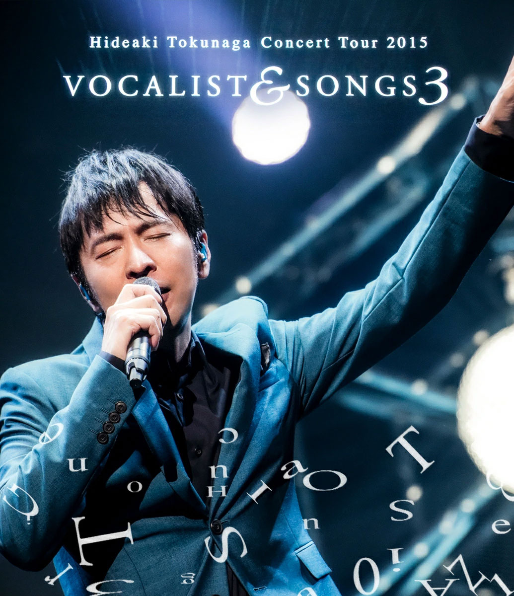 徳永英明 Hideaki Tokunaga – Concert Tour 2015 VOCALIST & SONGS 3 [2016.03.30] [BDISO 31.4GB]