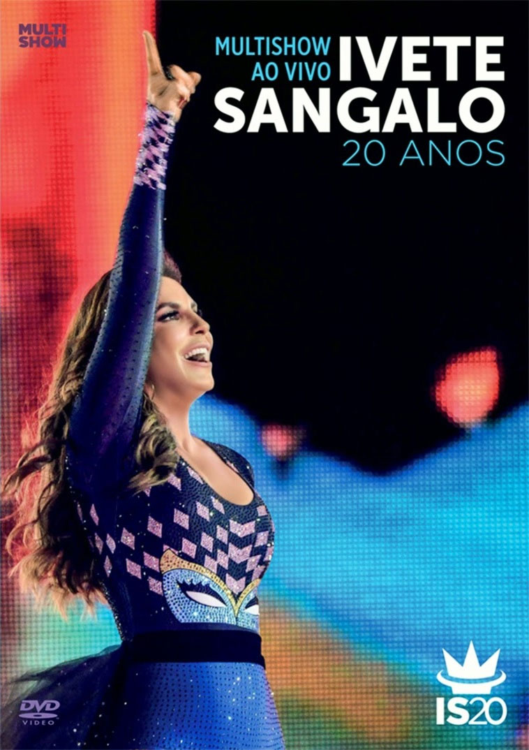 伊维特·桑加洛 Ivete Sangalo – Multishow Ao Vivo 20 Anos 2014 [BDMV 39.5GB]