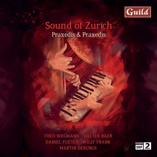 Sound of Zurich – Wegmann: Arpiano – Baer: Lichtspuren – Fueter: Nocturne – Frank: Pas De Deux – Derungs: 5 Portraits, Op.110