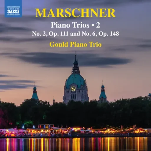 Marschner: Piano Trios, Vol. 2
