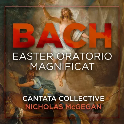 J.S. Bach: Easter Oratorio – Magnificat