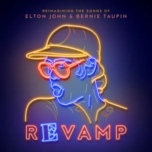 Revamp The Songs Of Elton John & Bernie Taupin