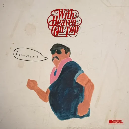 With Heaven On Top (Acoustic)